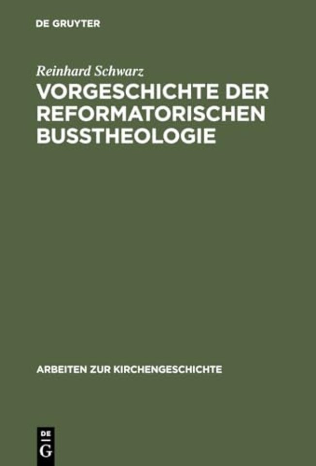 Vorgeschichte der reformatorischen Buβtheologie