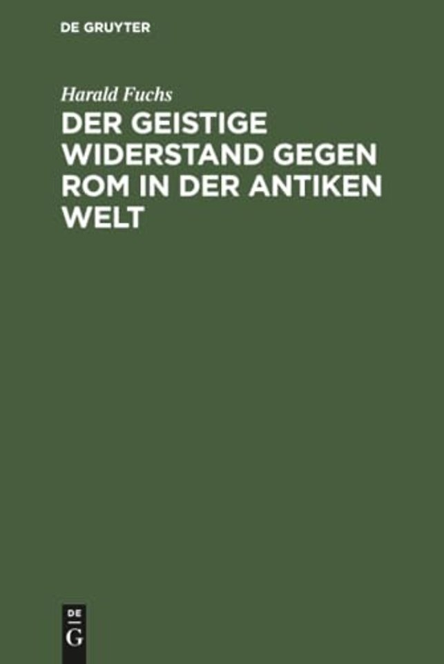 Der geistige Widerstand gegen Rom in der antiken Welt