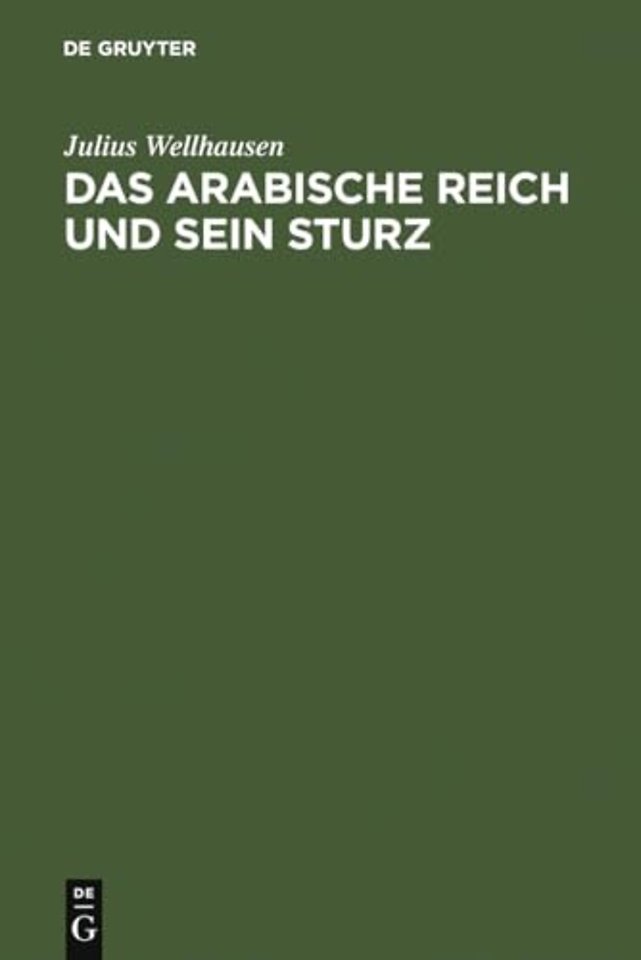 Das arabische Reich und sein Sturz