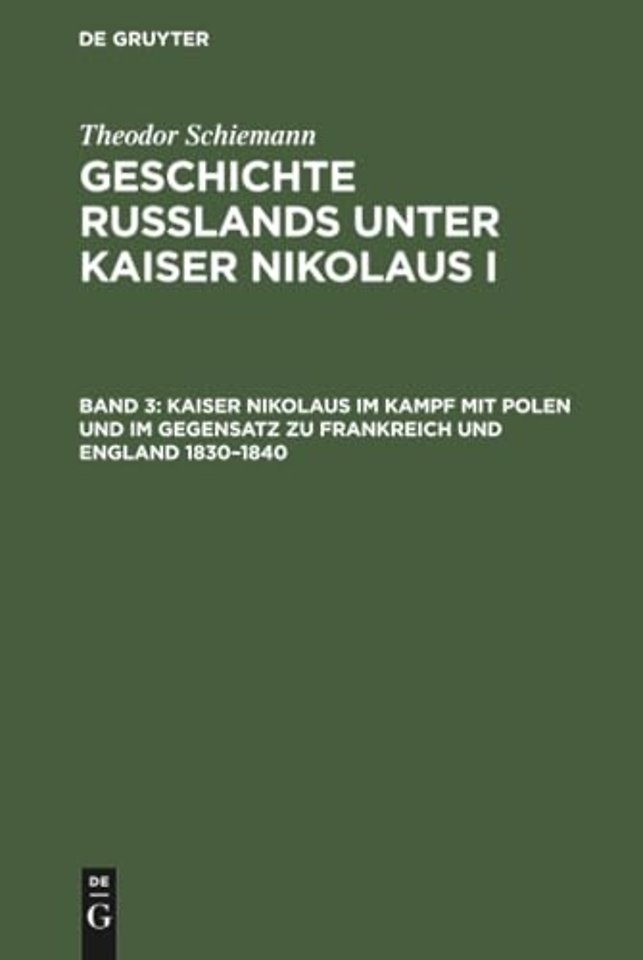 Kaiser Nikolaus im Kampf mit Polen und im Gegensatz zu Frankreich und England 1830–1840