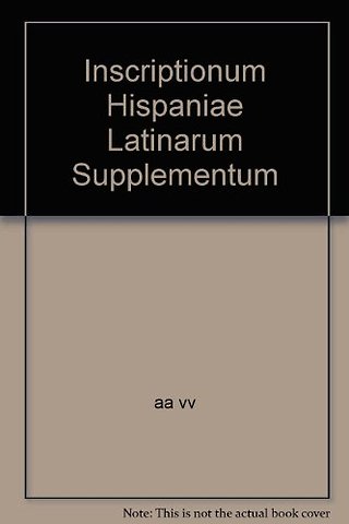 Inscriptionum Hispaniae Latinarum supplementum