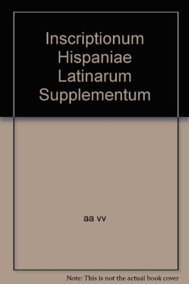Inscriptionum Hispaniae Latinarum supplementum