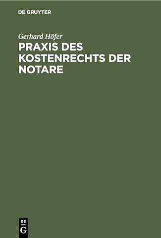 Praxis des Kostenrechts der Notare – Eine Einführung