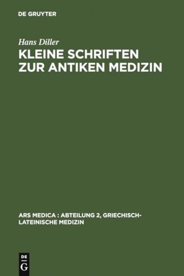 Kleine Schriften Zur Antiken Medizin