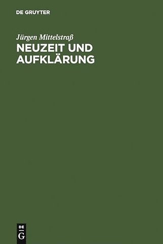 Neuzeit und Aufklärung – Studien zur Entstehung der neuzeitlichen Wissenschaft und Philosophie
