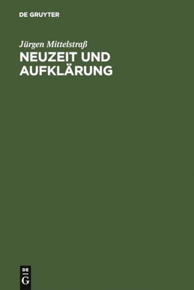 Neuzeit und Aufklärung – Studien zur Entstehung der neuzeitlichen Wissenschaft und Philosophie