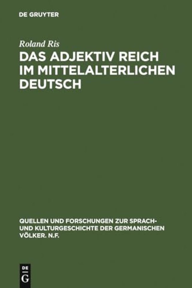 Das Adjektiv reich im mittelalterlichen Deutsch – Geschichte – semantische Struktur – Stilistik