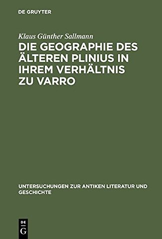 Die Geographie des älteren Plinius in ihrem Verh – Versuch einer Quellenanalyse