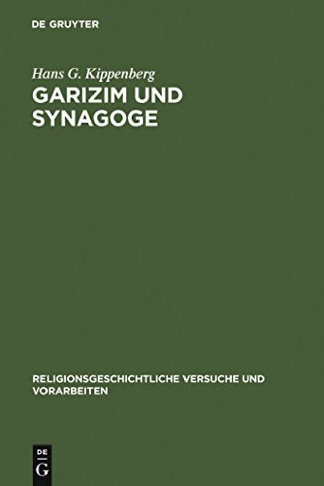 Garizim und Synagoge – Traditionsgeschichtliche Untersuchungen zur samaritanischen Religion der aramäischen Periode