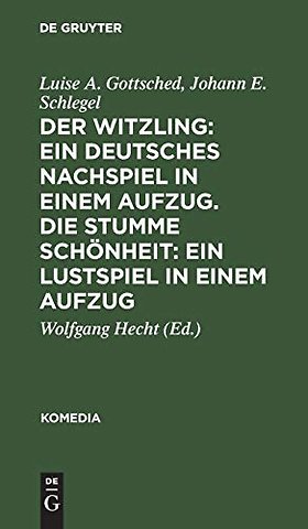 Der Witzling: Ein deutsches Nachspiel in einem Aufzug. Die stumme Schönheit: Ein Lustspiel in einem Aufzug