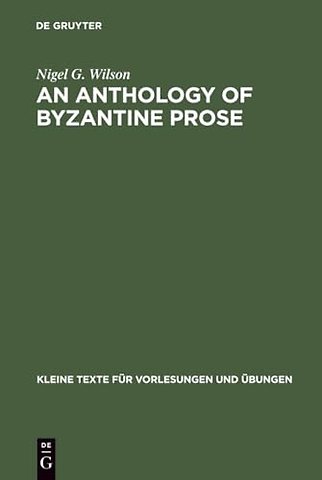 An Anthology of Byzantine Prose