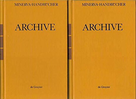 Archive – Archive im deutschsprachigen Raum. A–N, O–Z und Register