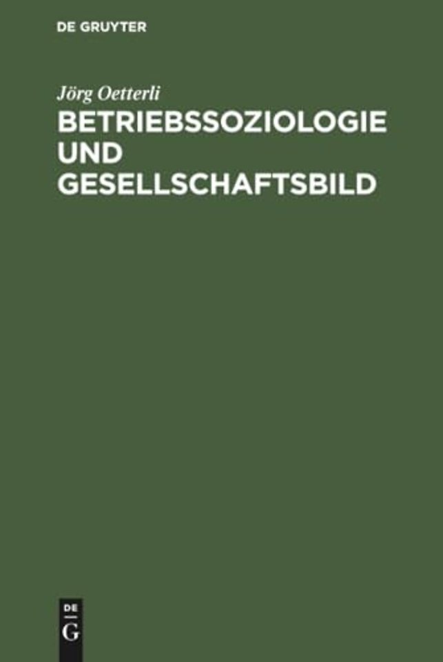 Betriebssoziologie und Gesellschaftsbild