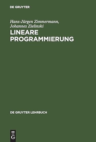 Lineare Programmierung – Ein programmiertes Lehrbuch für Studierende des Faches Operations Research