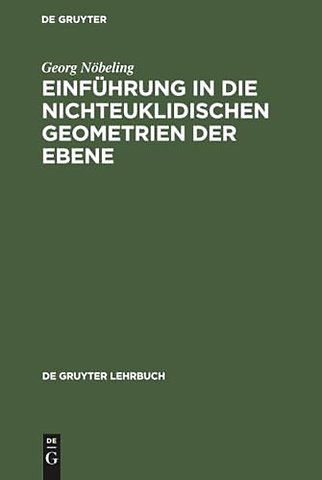 Einführung in die nichteuklidischen Geometrien der Ebene