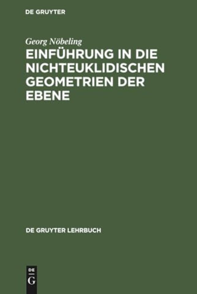 Einführung in die nichteuklidischen Geometrien der Ebene