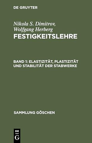 Festigkeitslehre, Band 1, Elastizitat, Plastizitat und Stabilitat der Stabwerke