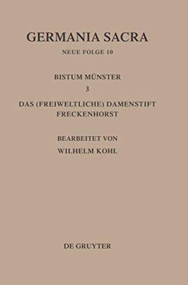 Die Bistümer der Kirchenprovinz Köln. Das Bistum Münster III. Das (freiweltliche) Damenstift Freckenhorst