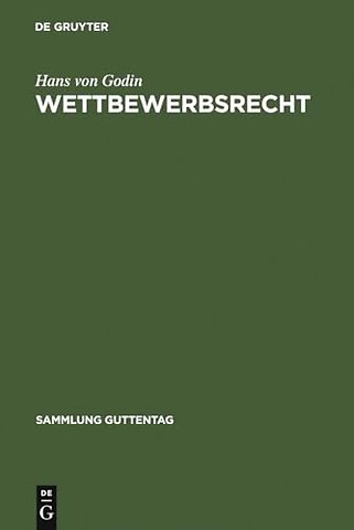 Wettbewerbsrecht – Kommentar zum Gesetz gegen den unlauteren Wettbewerb nebst Warenzeichenverletzungen, Zugabeverordnung und Rab