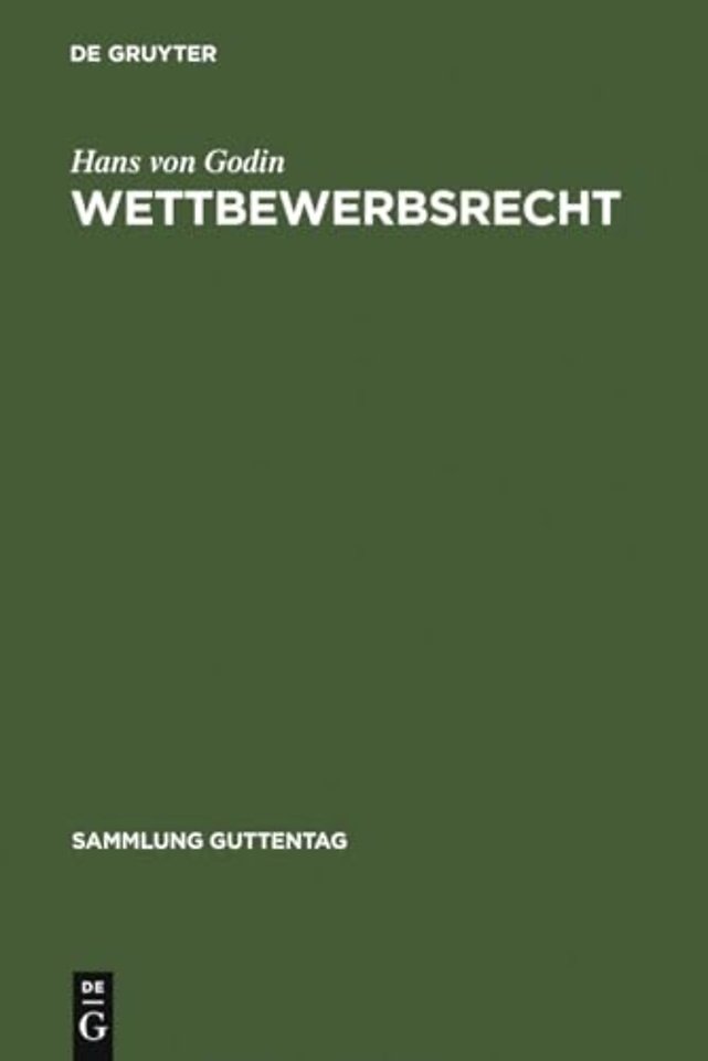 Wettbewerbsrecht – Kommentar zum Gesetz gegen den unlauteren Wettbewerb nebst Warenzeichenverletzungen, Zugabeverordnung und Rab