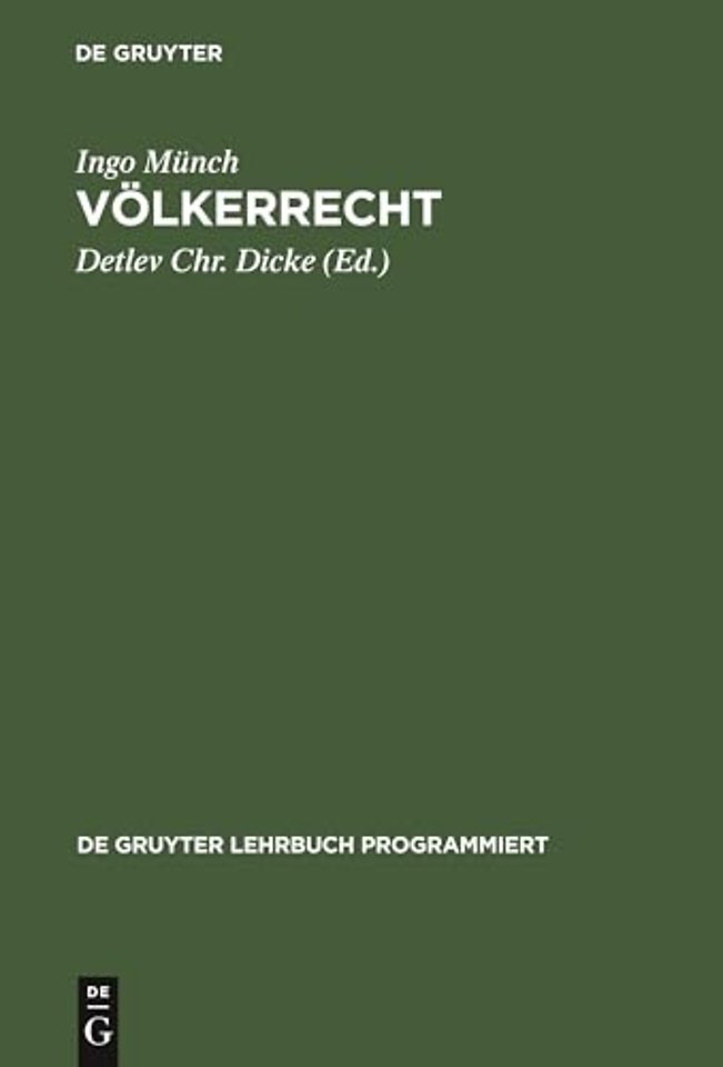 Völkerrecht – (Ohne internationale Organisationen und Kriegsvölkerrecht); in programmierter Form mit Vertiefungshinweisen