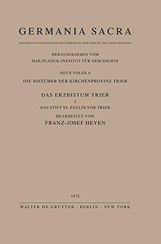 Die Bistümer der Kirchenprovinz Trier. Das Erzbistum Trier I. Das Stift St. Paulin vor Trier