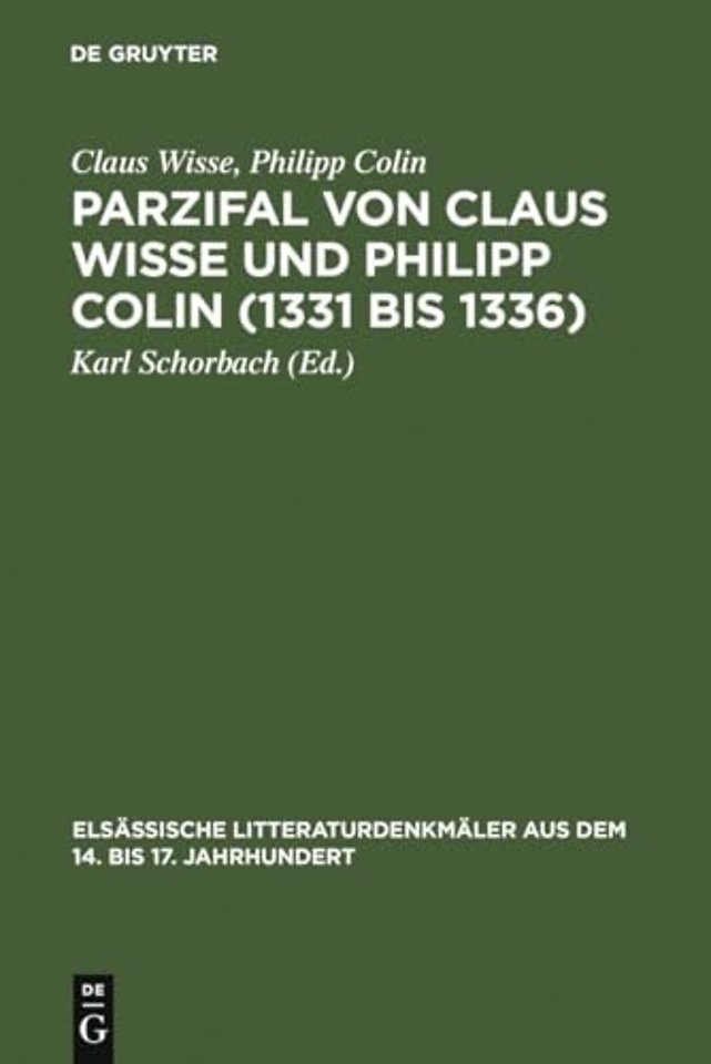 Parzifal von Claus Wisse und Philipp Colin (1331 – Eine Ergänzung der Dichtung Wolframs von Eschenbach