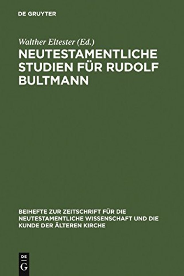 Neutestamentliche Studien für Rudolf Bultmann – Zu seinem siebzigsten Geburtstag am 20. August 1954