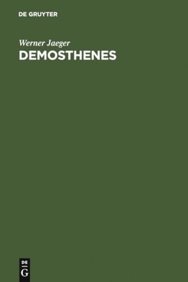 Demosthenes – Der Staatsmann und sein Werden