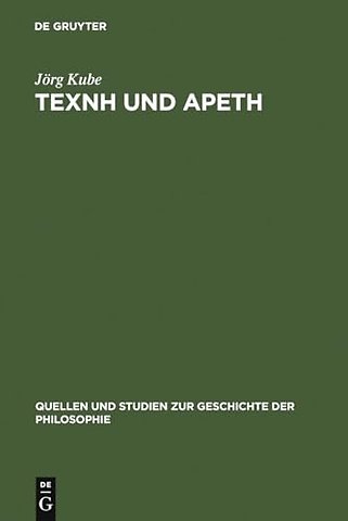 TEXNH und APETH – Sophistisches und Platonisches Tugendwissen
