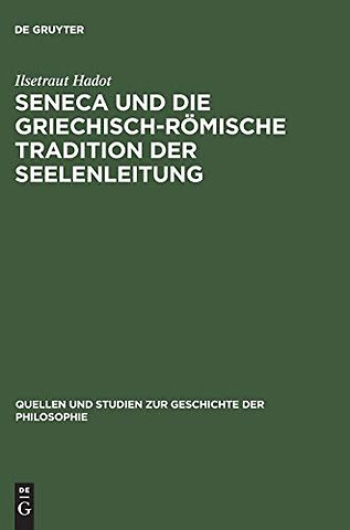 Seneca und die griechisch–römische Tradition der Seelenleitung