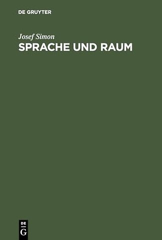 Sprache und Raum – Philosophische Untersuchungen zum Verhältnis zwischen Wahrheit und Bestimmtheit von Sätzen