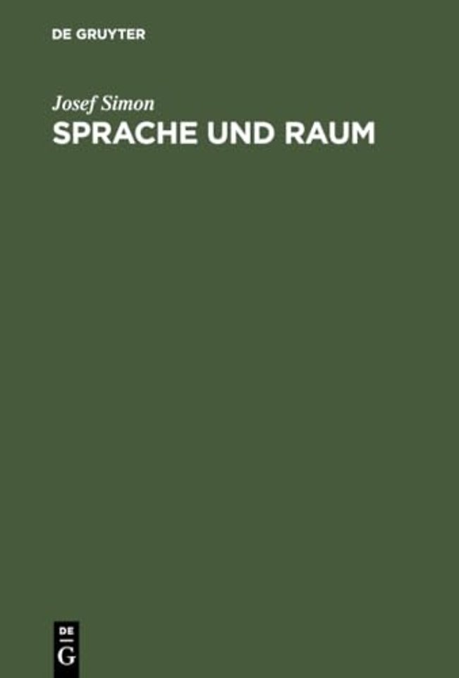 Sprache und Raum – Philosophische Untersuchungen zum Verhältnis zwischen Wahrheit und Bestimmtheit von Sätzen
