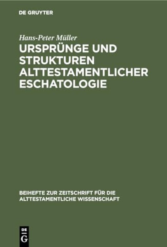 Ursprünge und Strukturen alttestamentlicher Eschatologie