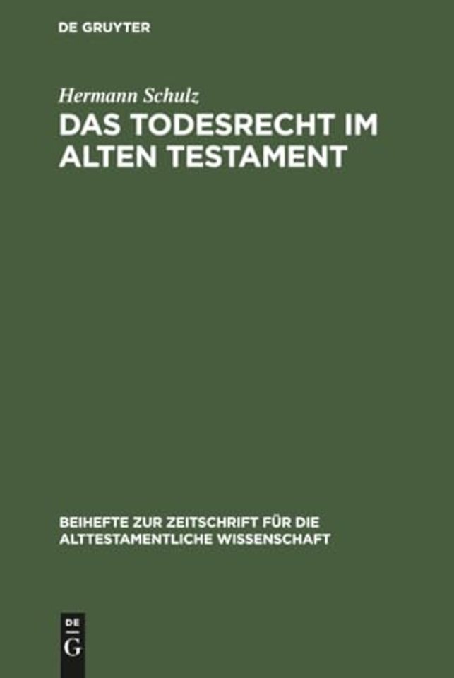 Das Todesrecht im Alten Testament – Studien zur Rechtsreform der Mot–Jumat–Sätze