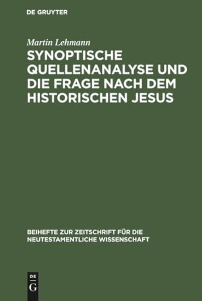 Synoptische Quellenanalyse und die Frage nach de – Kriterien der Jesusforschung untersucht in Auseinandersetzung mit Emanuel Hirschs Frühgeschic