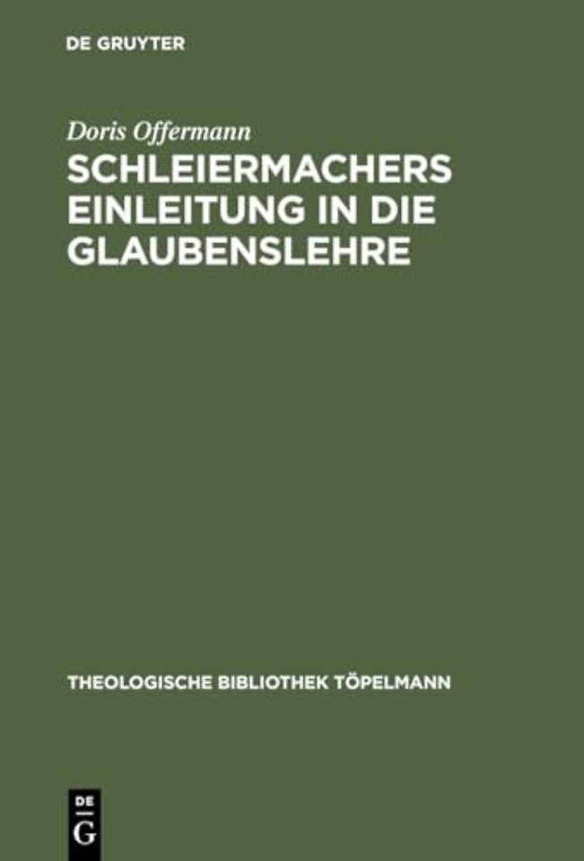 Schleiermachers Einleitung in Die Glaubenslehre