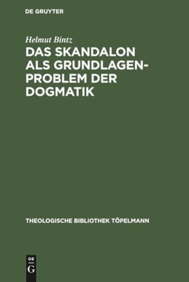 Das Skandalon als Grundlagenproblem der Dogmatik – Eine Auseinandersetzung mit Karl Barth