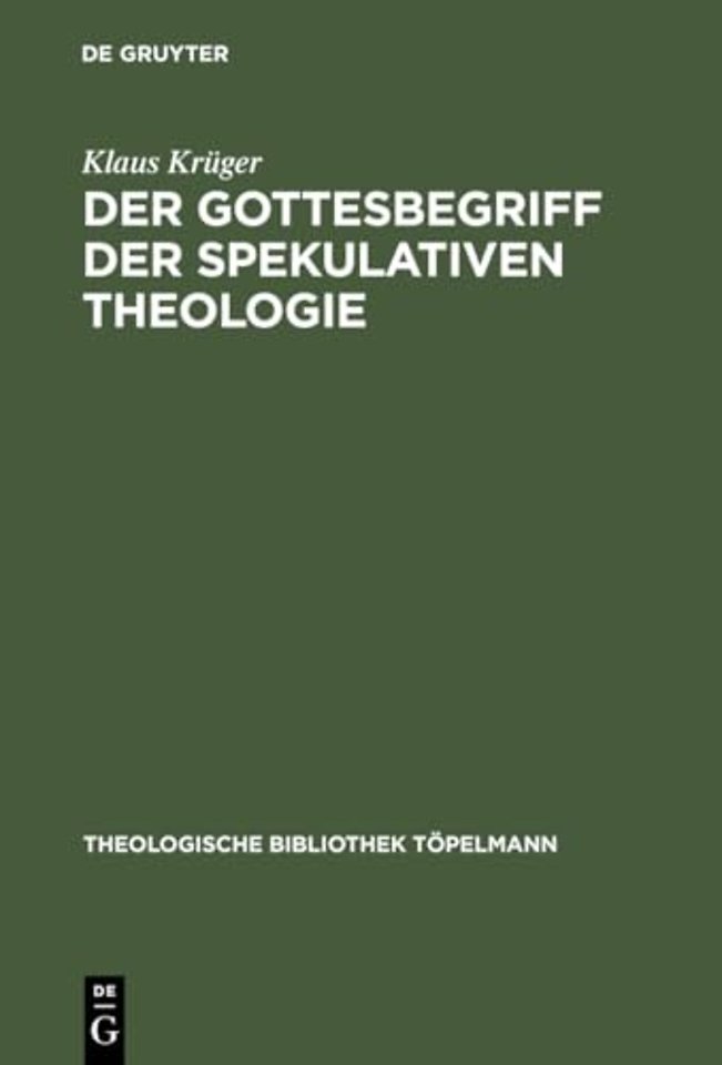 Der Gottesbegriff der spekulativen Theologie