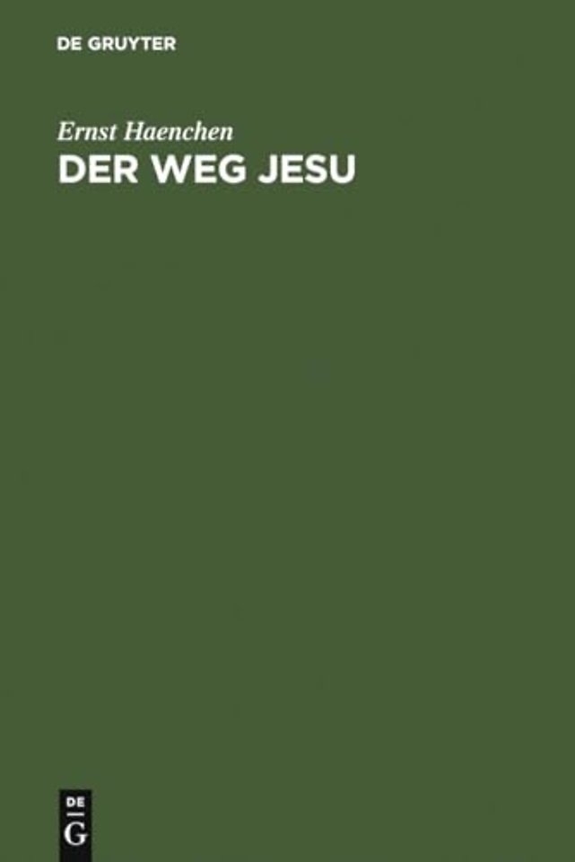 Der Weg Jesu – Eine Erklärung des Markus–Evangeliums und der kanonischen Parallelen