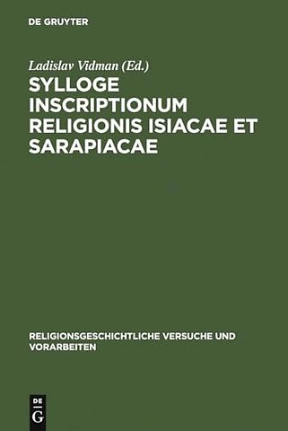 Sylloge inscriptionum religionis Isiacae et Sarapiacae