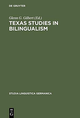 Texas Studies in Bilingualism – Spanish, French, German, Czech, Polish, Sorbian and Norwegian in the Southwest. With a Concluding Chapter on Code–S