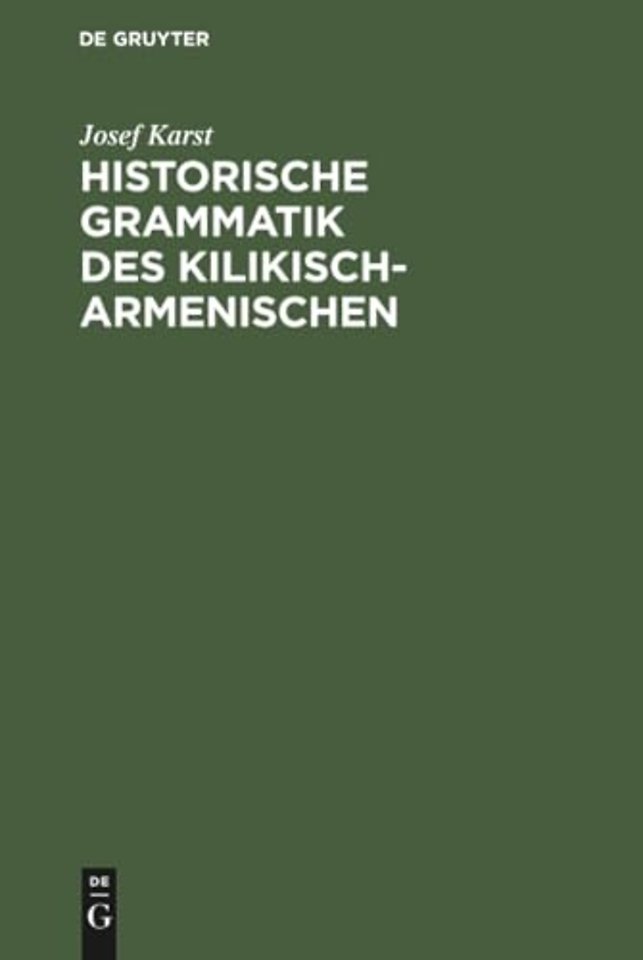 Historische Grammatik des Kilikisch–Armenischen