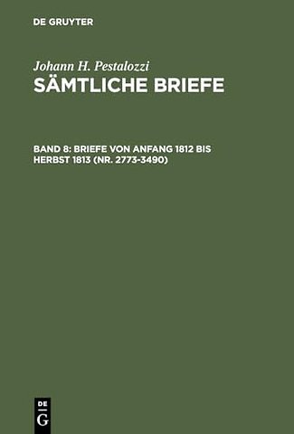 Briefe von Anfang 1812 bis Herbst 1813 (Nr. 2773–3490)