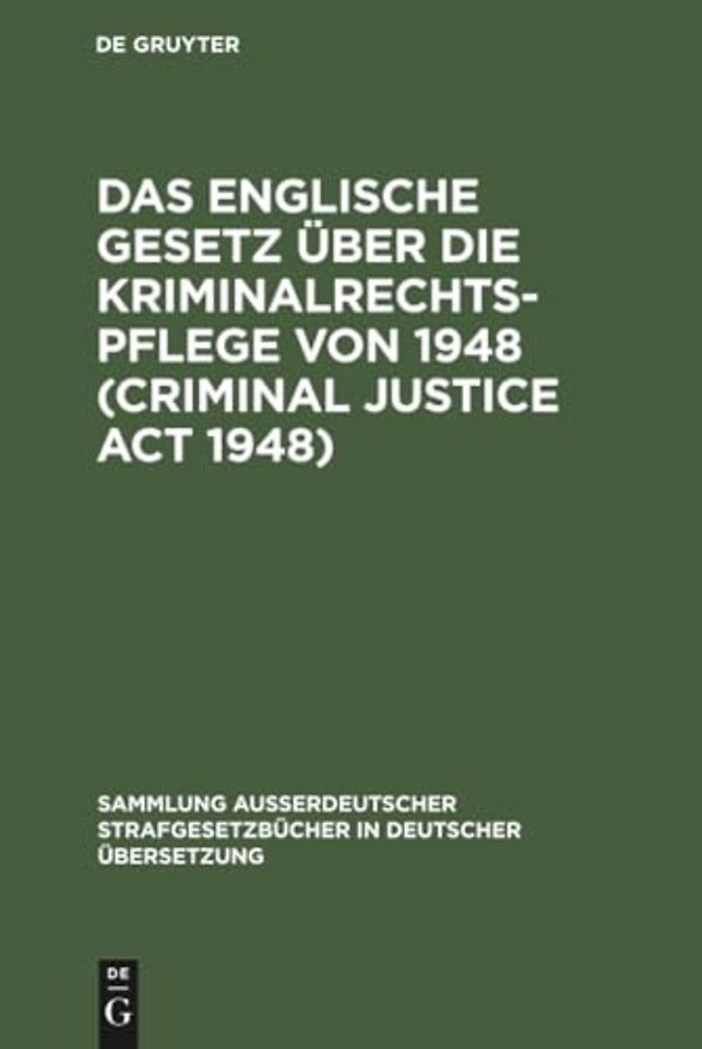 Das Englische Gesetz über die Kriminalrechtspflege von 1948 (Criminal Justice Act 1948)