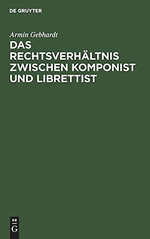 Das Rechtsverhaltnis zwischen Komponist und Librettist