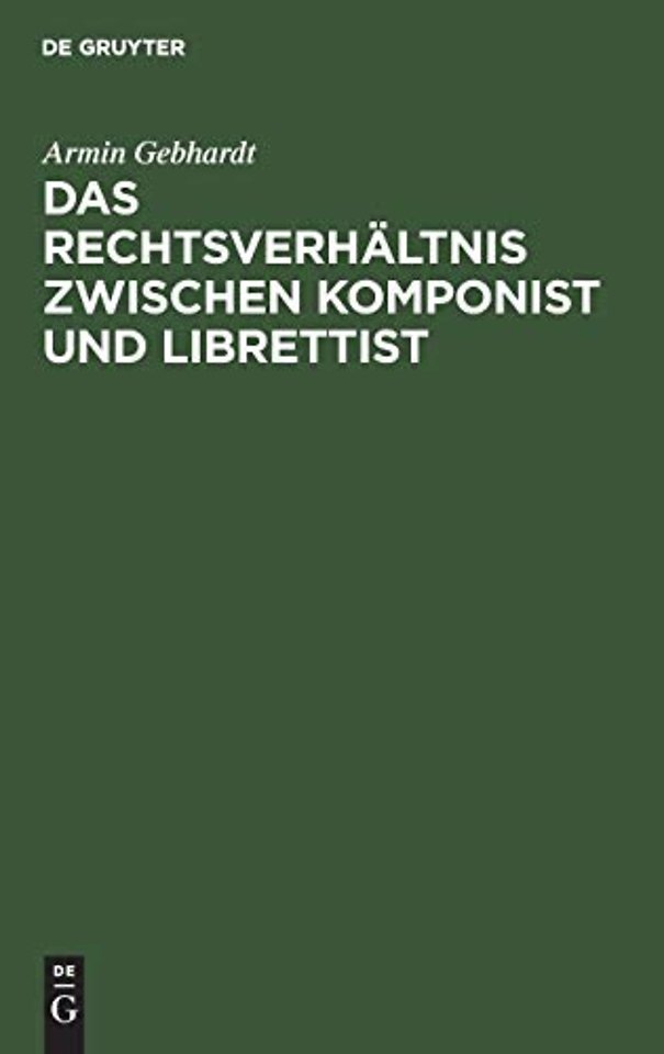 Das Rechtsverhaltnis zwischen Komponist und Librettist