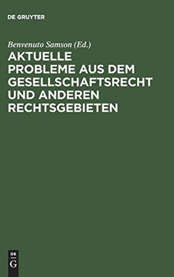 Aktuelle Probleme aus dem Gesellschaftsrecht und anderen Rechtsgebieten
