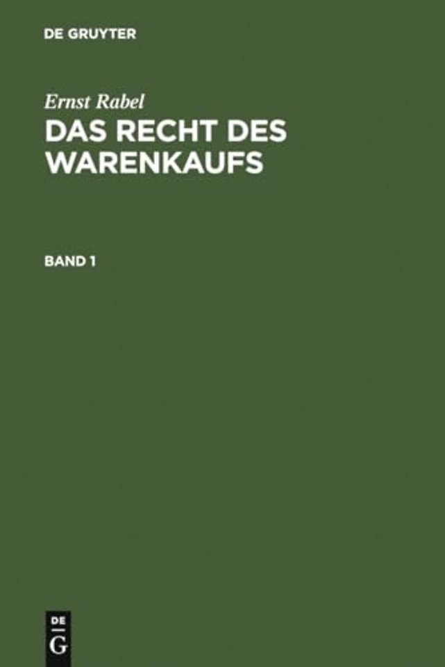 Ernst Rabel: Das Recht des Warenkaufs. Band 1