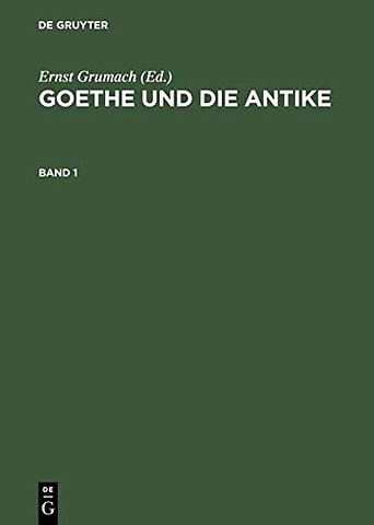Goethe und die Antike – Eine Sammlung